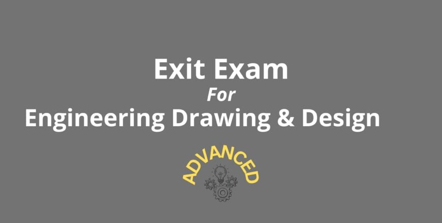 Exit Exam For Engineering Drawing & Design Advance.jpg