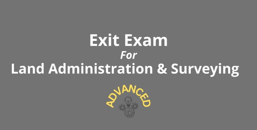 Exit Exam For Land Administration & Surveying Advance.jpg