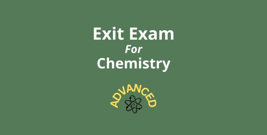 Exit Exam for Chemistry Advanced.jpg