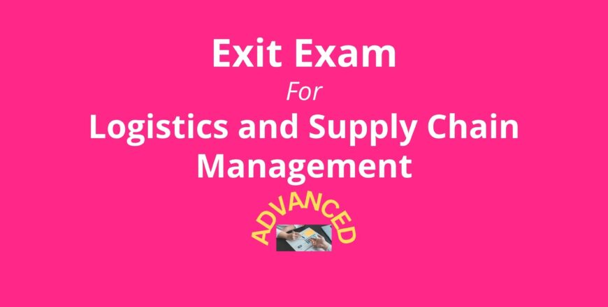 Exit Exam for Logistics and Supply Chain Management Advanced.jpg