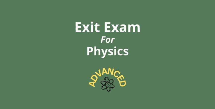 Exit Exam for Physics Advanced.jpg