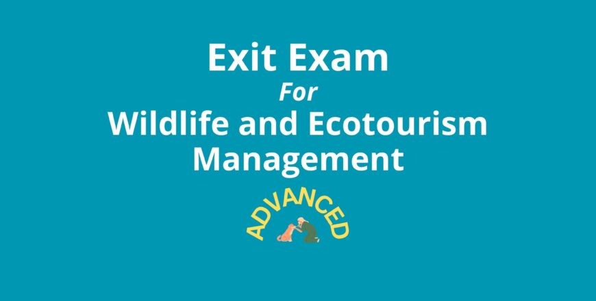 Exit Exam for Wildlife and Ecotourism Management Advanced.jpg