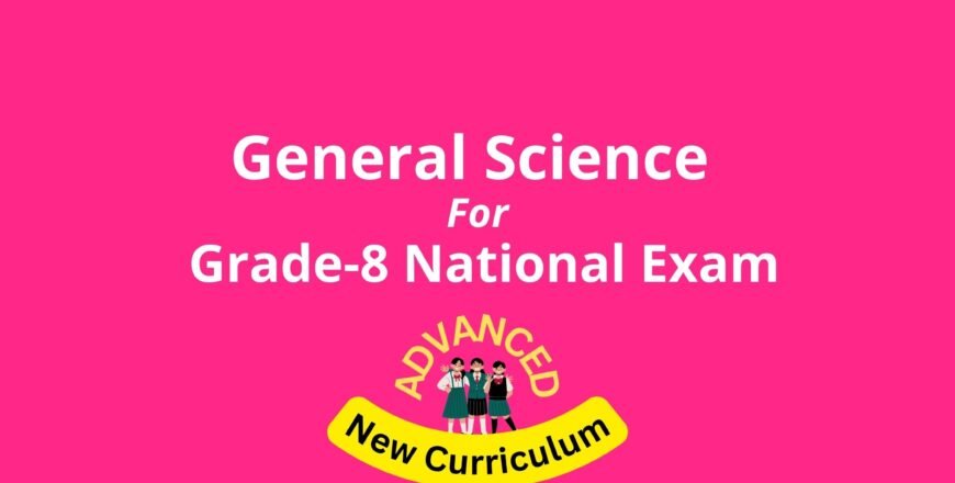 General Science for Grade 8 National Exam Advanced.jpg