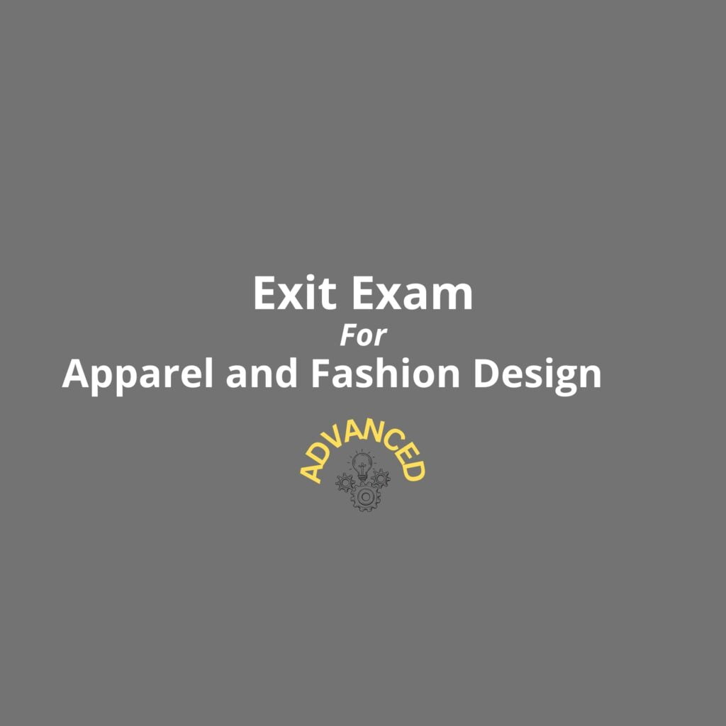 Exit Exam For Apparel and Fashion Design Advance
