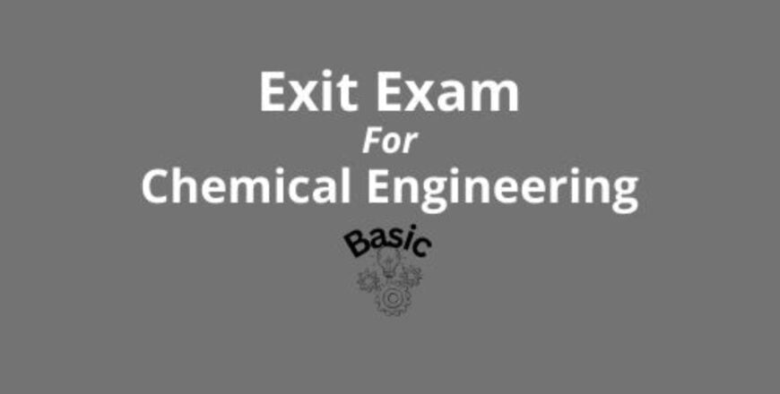 Exit Exam For Chemical Engineering Basic.jpg