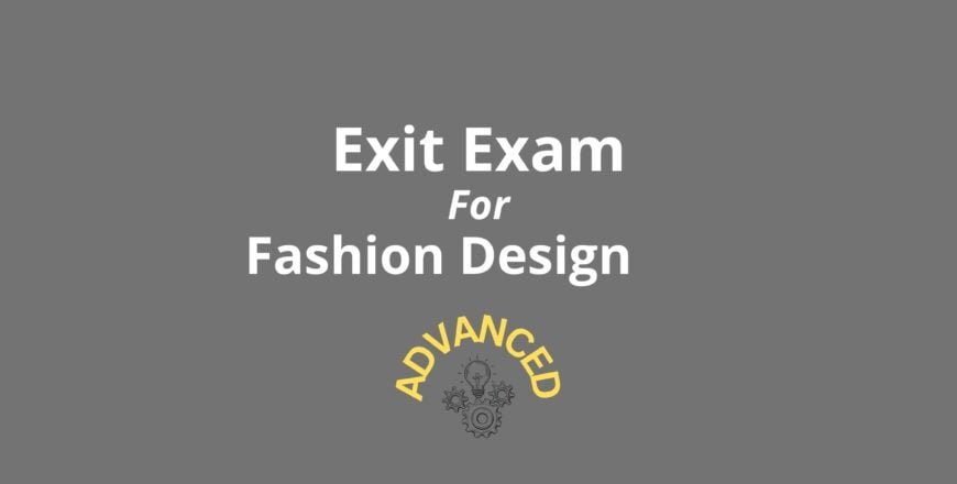 Exit Exam For Fashion Design Advance.jpg