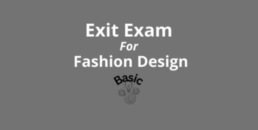 Exit Exam For Fashion Design Basic.jpg