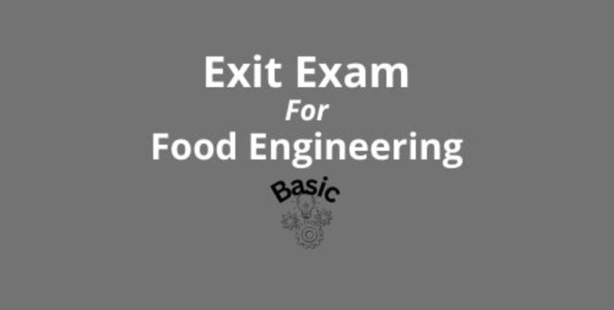 Exit Exam For Food Engineering Basic.jpg