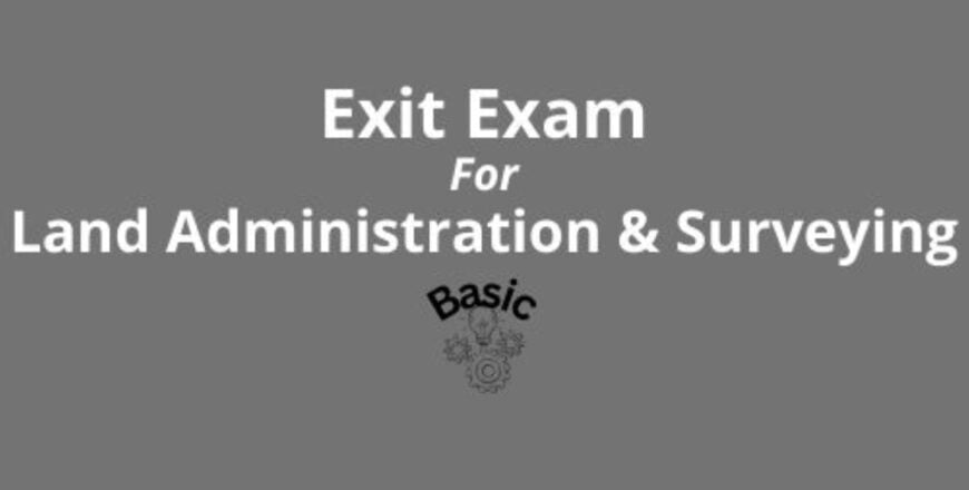 Exit Exam For Land Administration & Surveying Basic.jpg