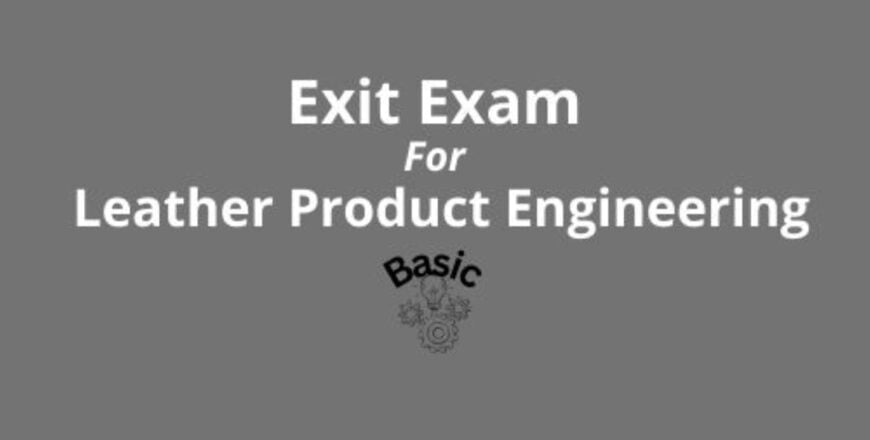 Exit Exam For  Leather Product Engineering Basic.jpg