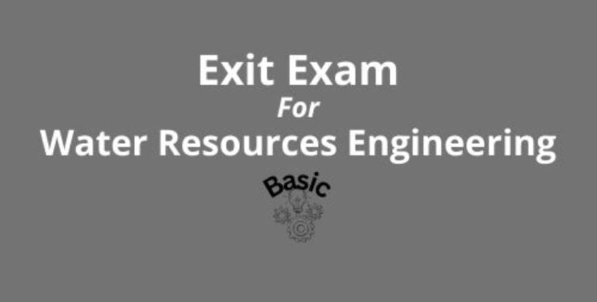 Exit Exam For Water Resources Engineering Basic.jpg