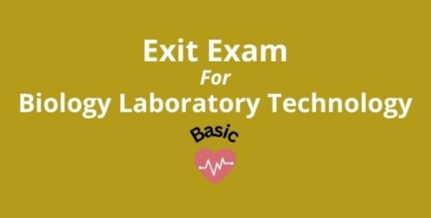 Exit Exam for Biology Laboratory Technology.jpg