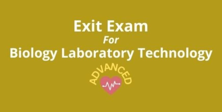 Exit Exam for Biology Laboratory Technology Advanced.jpg