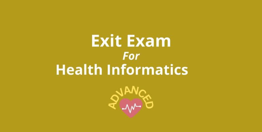 Exit Exam for Health Informatics Advanced.jpg