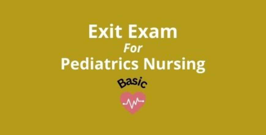 Exit Exam for Pediatrics nursing  Basic.jpg