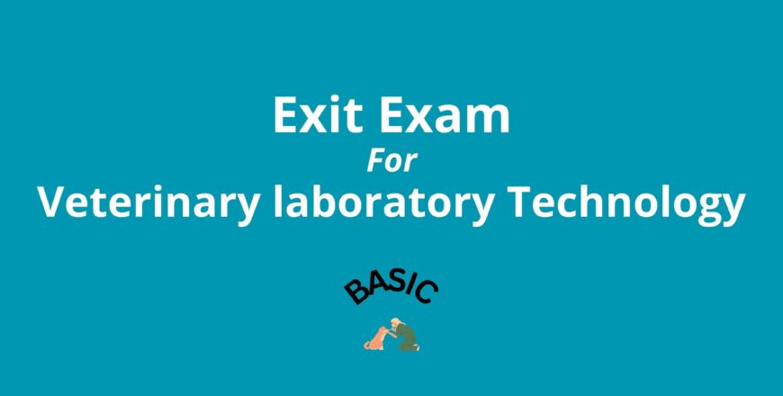 Exit Exam for Veterinary laboratory Technology Basic.jpg