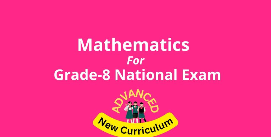 Mathematics for Grade 8 National Exam Advanced.jpg